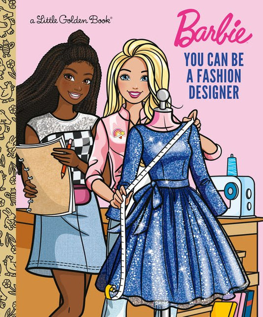 You Can Be a Fashion Designer (Barbie) - Ingram