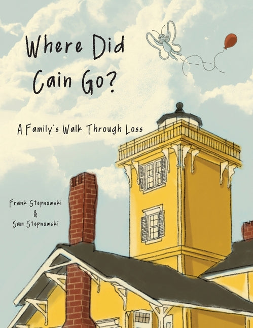 Where Did Cain Go?: A Family's Walk Through Loss - Ingram