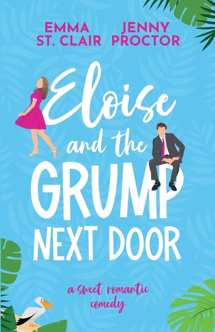 Eloise and the Grump Next Door: A Sweet Romantic Comedy - Ingram