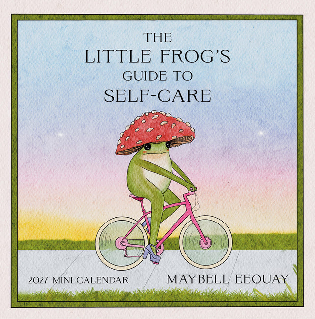 Little Frog's Guide to Self-Care Mini Wall Calendar 2027 - Ingram