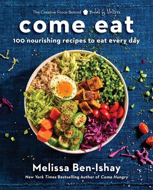 Come Eat: 100 Nourishing Recipes to Eat Every Day - Ingram