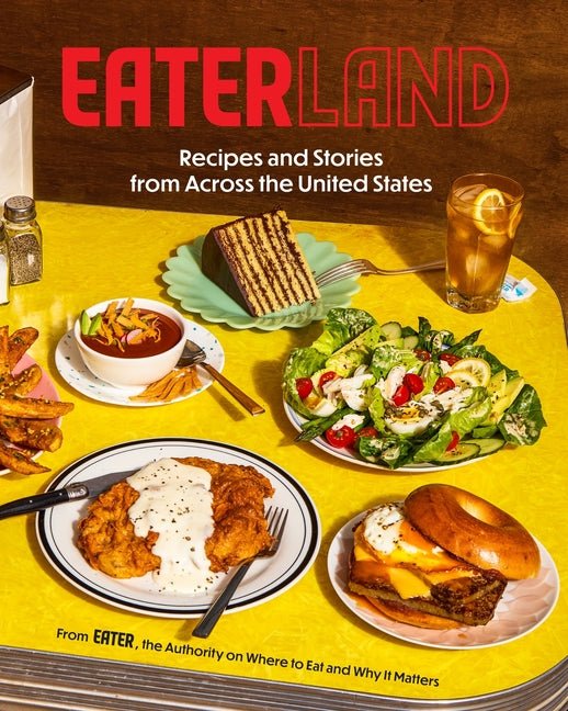 Eaterland: Recipes and Stories from Across the United States - Ingram