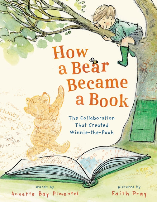 How a Bear Became a Book: The Collaboration That Created Winnie-The-Pooh - Ingram