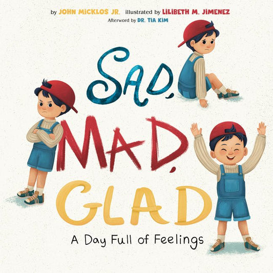 Sad, Mad, Glad: A Day Full of Feelings - Ingram
