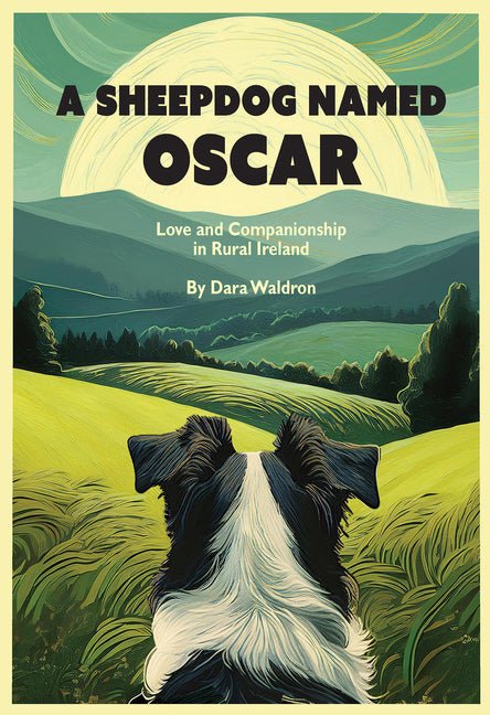 Sheepdog Named Oscar: Love and Companionship in Rural Ireland - Ingram