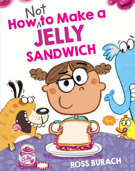 How Not to Make a Jelly Sandwich - Ingram