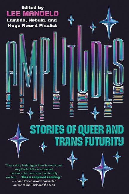 Amplitudes: Stories of Queer and Trans Futurity - Ingram