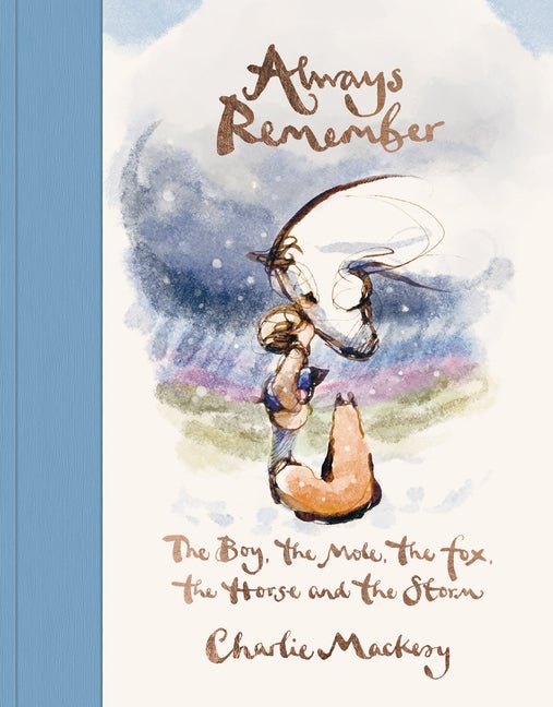 Always Remember: The Boy, the Mole, the Fox, the Horse and the Storm - Ingram
