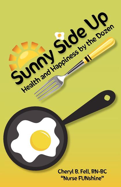 Sunny Side Up: Health and Happiness by the Dozen - Ingram