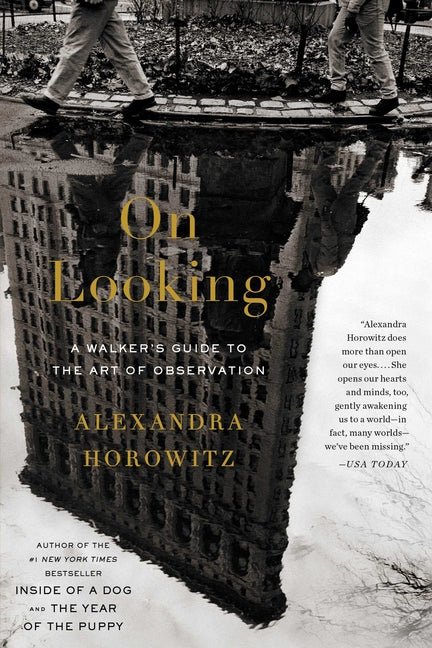 On Looking: A Walker's Guide to the Art of Observation - Ingram