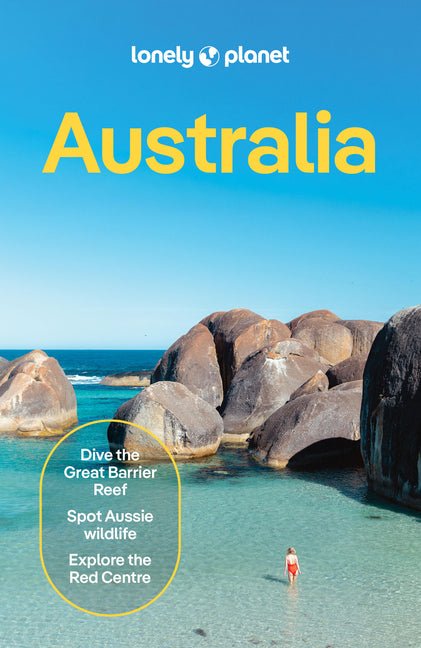 Lonely Planet Australia: Plan the Trip of a Lifetime Detailed Itineraries & Maps Insider Tips Covers Sydney, New South Wales, Canberra, Melbourne, Tas
