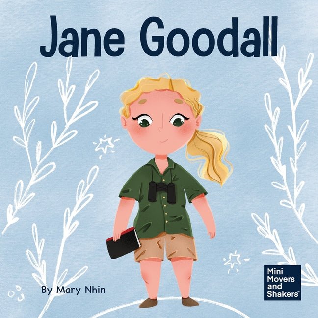 Jane Goodall: A Kid's Book About Conserving the Natural World We All Share - Ingram