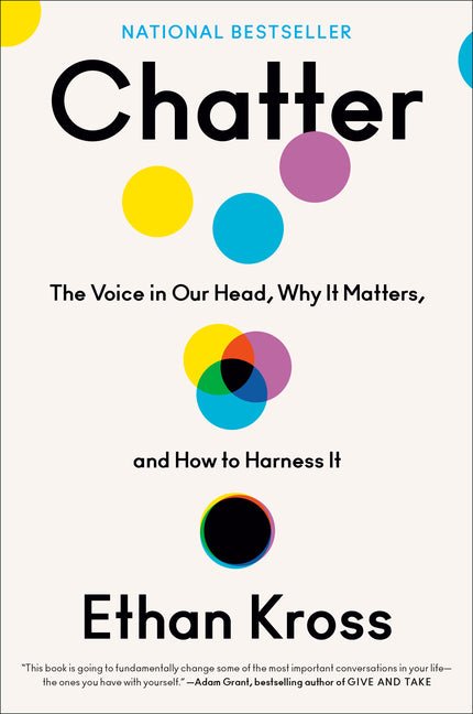 Chatter: The Voice in Our Head, Why It Matters, and How to Harness It - Ingram