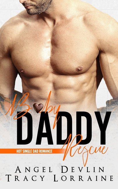Baby Daddy Rescue: A friends to lovers romance - Ingram