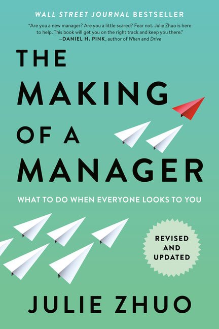 Making of a Manager: What to Do When Everyone Looks to You - Ingram