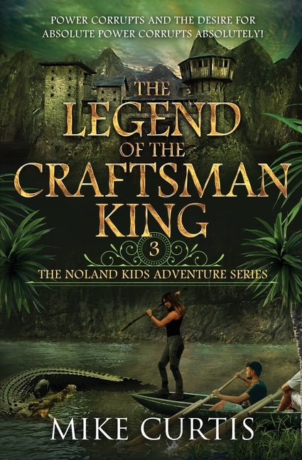 Legend of the Craftsman King: A Middle Grade/Teen Mystery/Adventure - Ingram
