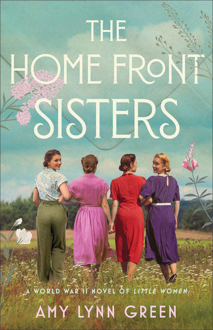 The Home Front Sisters: A World War II Novel of Little Women