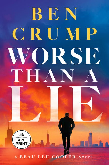 Worse Than a Lie: A Beau Lee Cooper Novel - Ingram