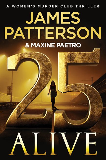 25 Alive: A Women's Murder Club Thriller - Ingram
