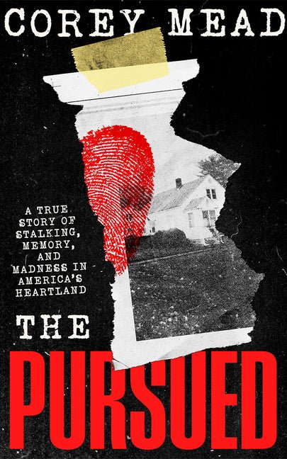 Pursued: A True Story of Stalking, Memory, and Madness in America's Heartland - Ingram