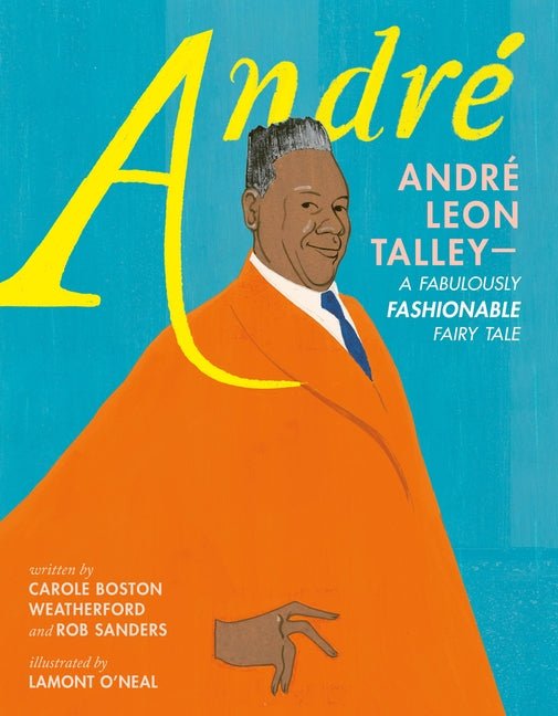 AndrÃ© AndrÃ© Leon Talley--A Fabulously Fashionable Fairy Tale - Ingram