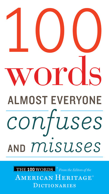 100 Words Almost Everyone Confuses and Misuses - Ingram