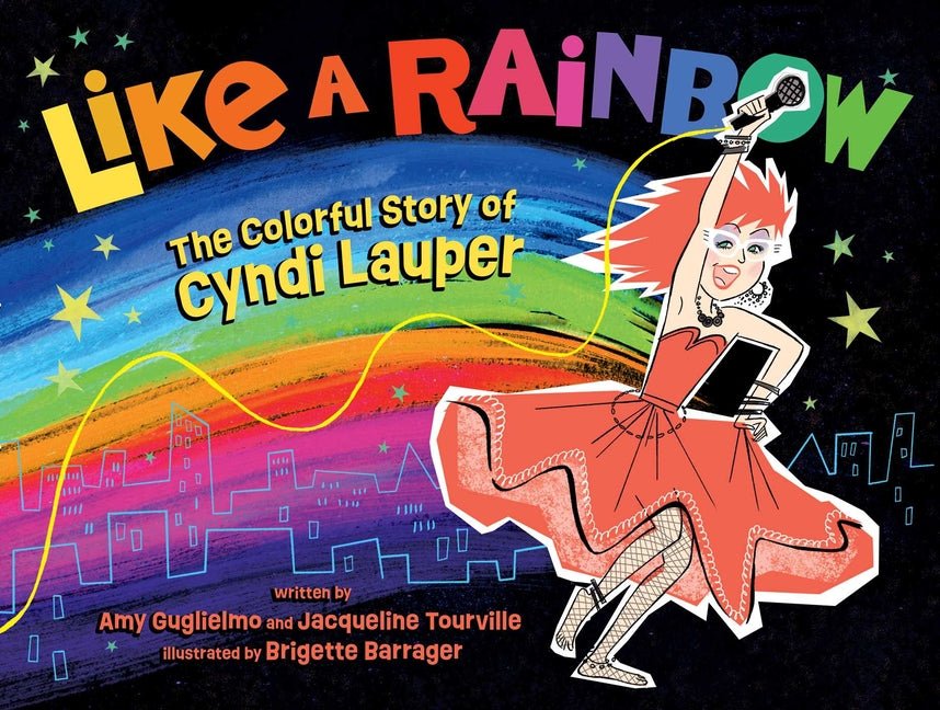 Like a Rainbow: The Colorful Story of Cyndi Lauper - Ingram