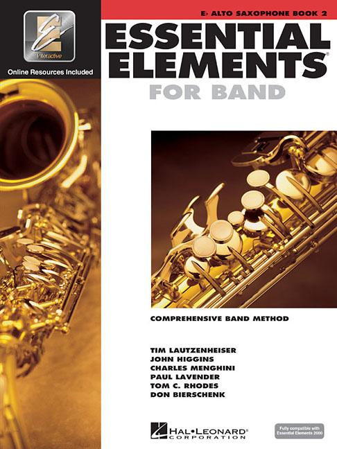 Essential Elements for Band - Eb Alto Saxophone Book 2 with Eei Comprehensive Band Method and Online Music Learning Hal Leonard Instruction Book for S - Ingram