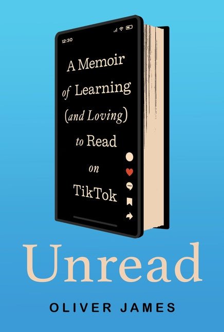 Unread: A Memoir of Learning (and Loving) to Read on Tiktok - Ingram