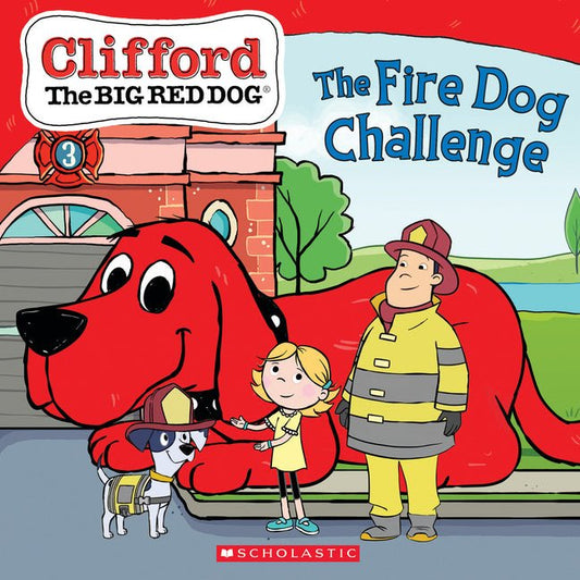 Fire Dog Challenge (Clifford the Big Red Dog Storybook) - Ingram