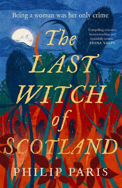 The Last Witch of Scotland: A Bewitching Story Based on True Events - Ingram