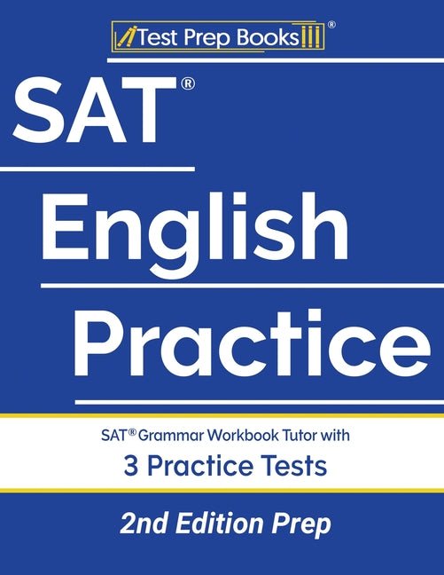 SAT English Practice: SAT Grammar Workbook Tutor with 3 Practice Tests [2nd Edition Prep] - Ingram
