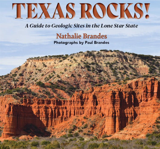 Texas Rocks!: A Guide to Geologic Sites in the Lone Star State - Ingram