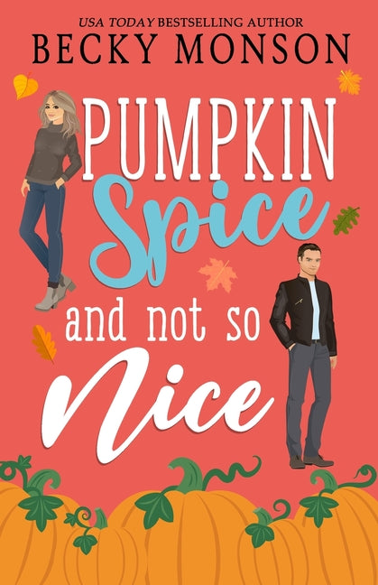 Pumpkin Spice and Not So Nice - Ingram