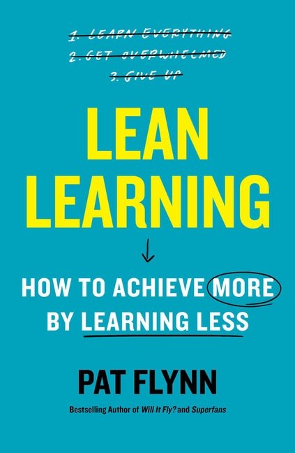 Lean Learning: How to Achieve More by Learning Less - Ingram