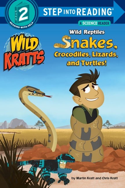 Wild Reptiles: Snakes, Crocodiles, Lizards, and Turtles (Wild Kratts) - Ingram
