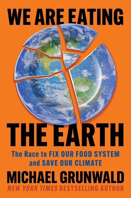 We Are Eating the Earth: The Race to Fix Our Food System and Save Our Climate - Ingram