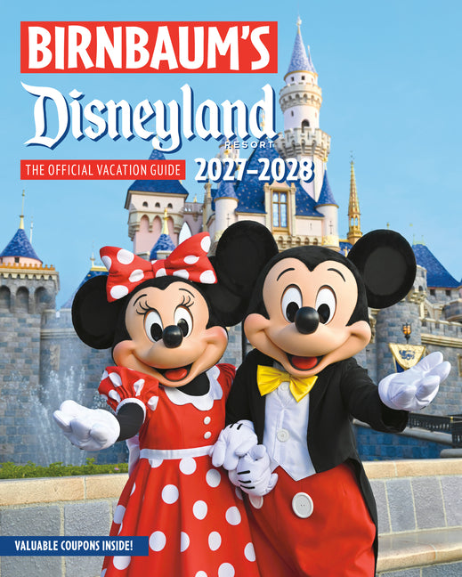 Birnbaum's 2027-2028 Disneyland Resort: The Official Vacation Guide