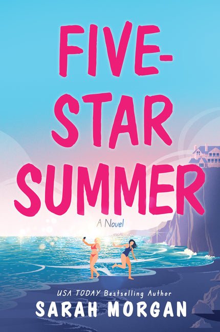 Five-Star Summer: A Feel-Good Women's Fiction Story of Friendship, Romance, and Second Chances (Original) - Ingram