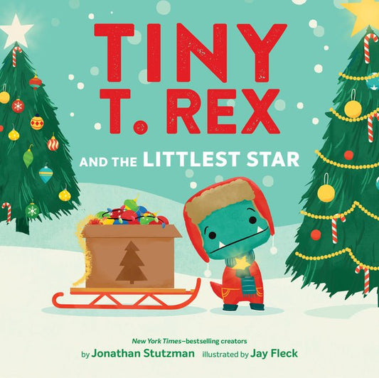 Tiny T. Rex and the Littlest Star: A Tiny T. Rex Christmas Book - Ingram