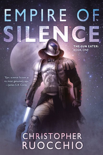 Empire of Silence: The Sun Eater: Book One - Ingram