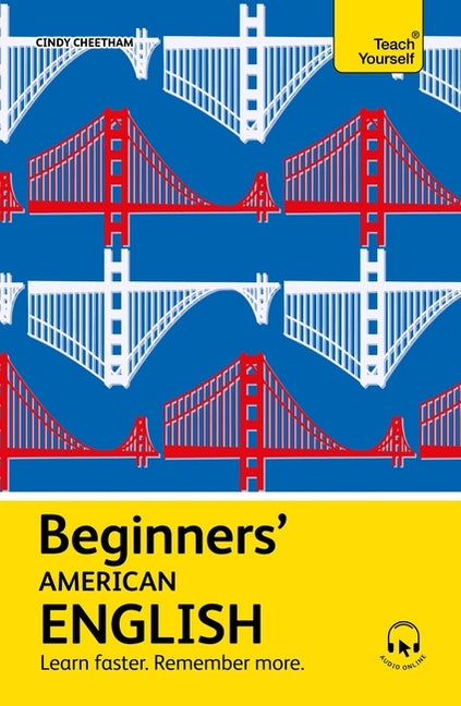 Beginners' American English: Learn Faster. Remember More.