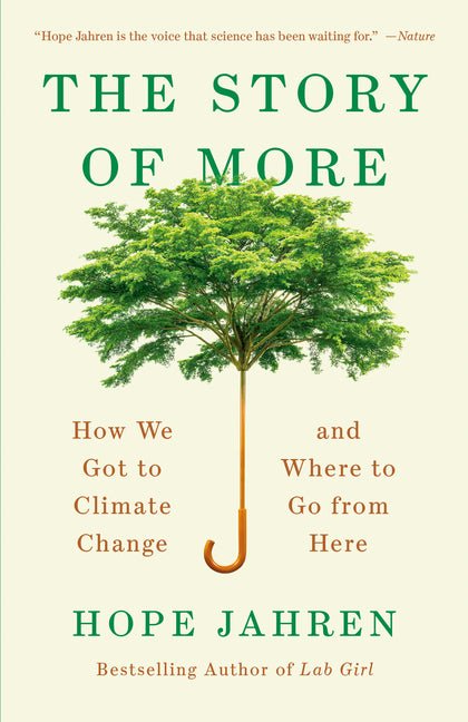 The Story of More: How We Got to Climate Change and Where to Go from Here - Ingram