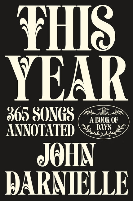 This Year: 365 Songs Annotated: A Book of Days - Ingram