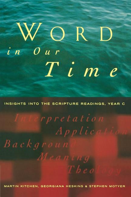 Word in Our Time: Insights Into the Scripture Readings, Year C - Ingram