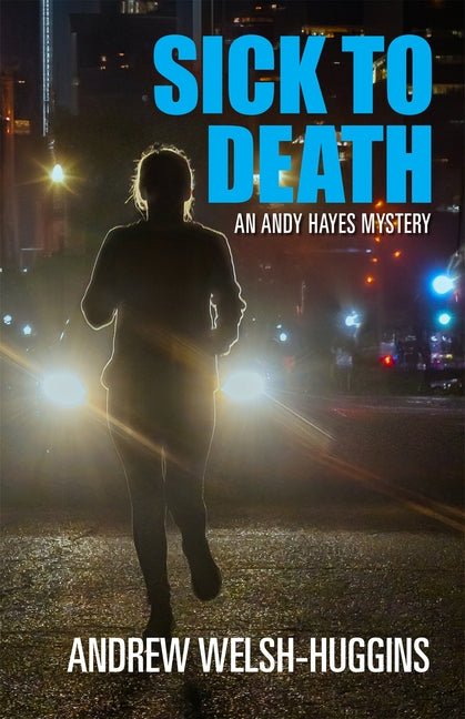 Sick to Death: An Andy Hayes Mystery - Ingram