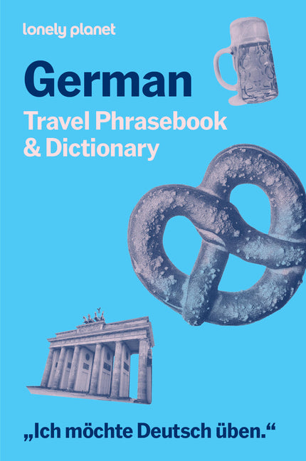 Lonely Planet German Travel Phrasebook & Dictionary: Learn Essential Phrases & Vocabulary 3,500 Word Two-Way Dictionary Pull-Out Fast Phrases Card Tra
