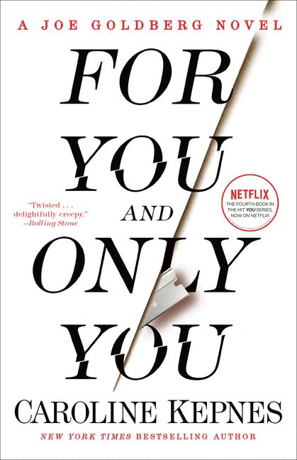 For You and Only You: A Joe Goldberg Novel - Ingram