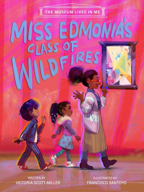 Miss Edmonia's Class of Wildfires - Ingram