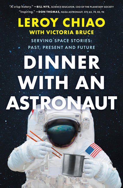 Dinner with an Astronaut: Serving Space Stories: Past, Present and Future (Original) - Ingram